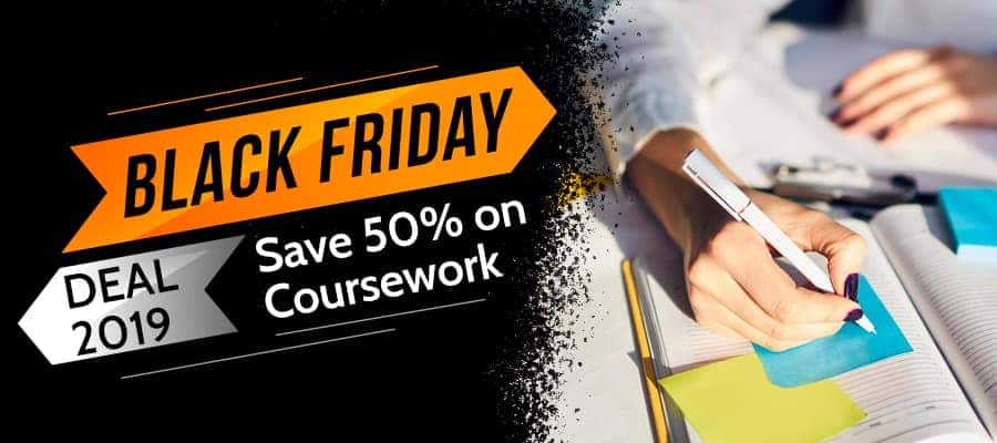 Black Friday Deals 2019 Unveiled: Up to 50% Off on Coursework Writing - Who Is Doing Black Friday Deals Uk